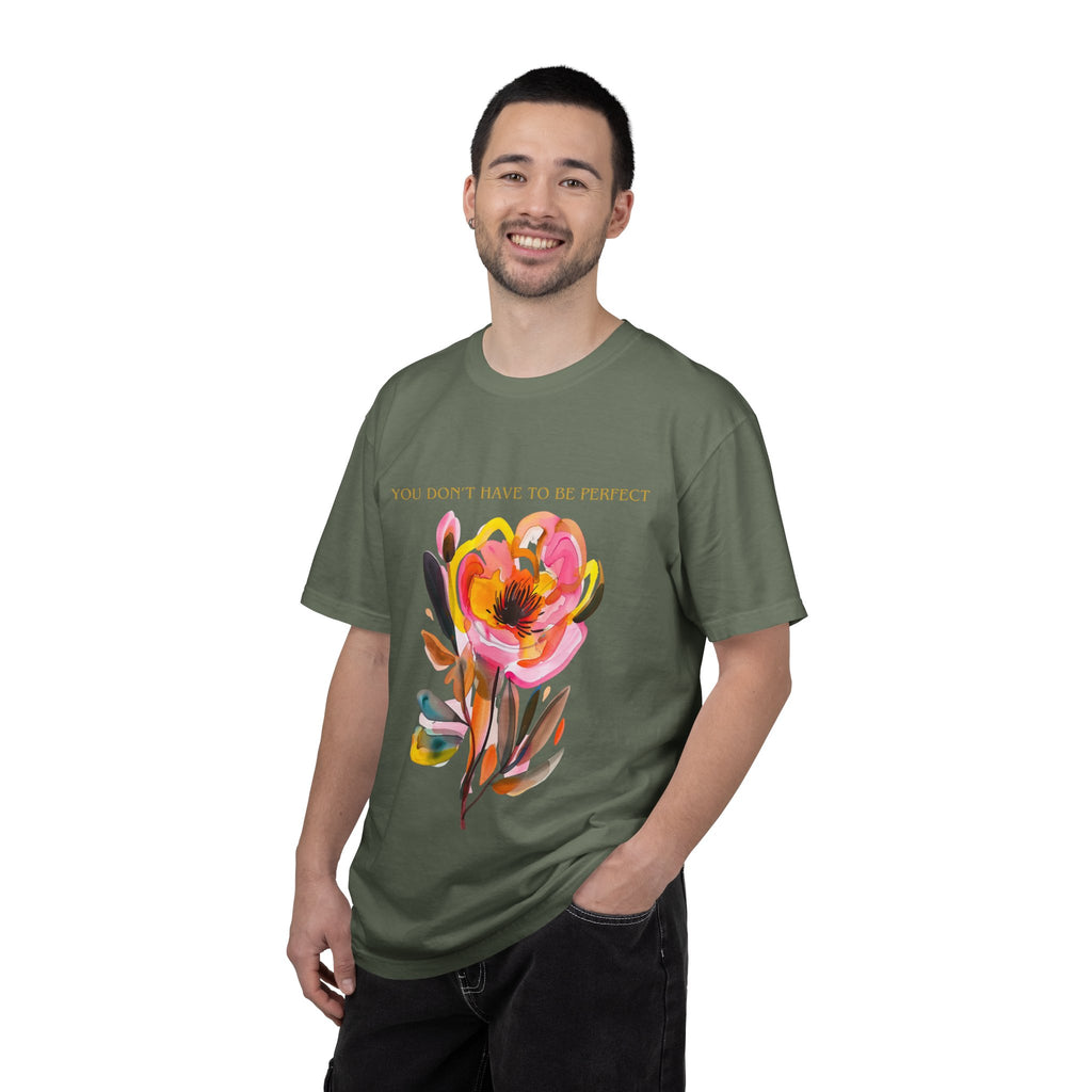 You Don't Have to Be Perfect T-Shirt