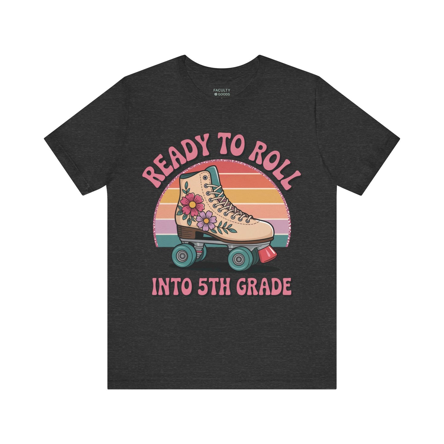 Ready to Roll Into 5th Grade Tee