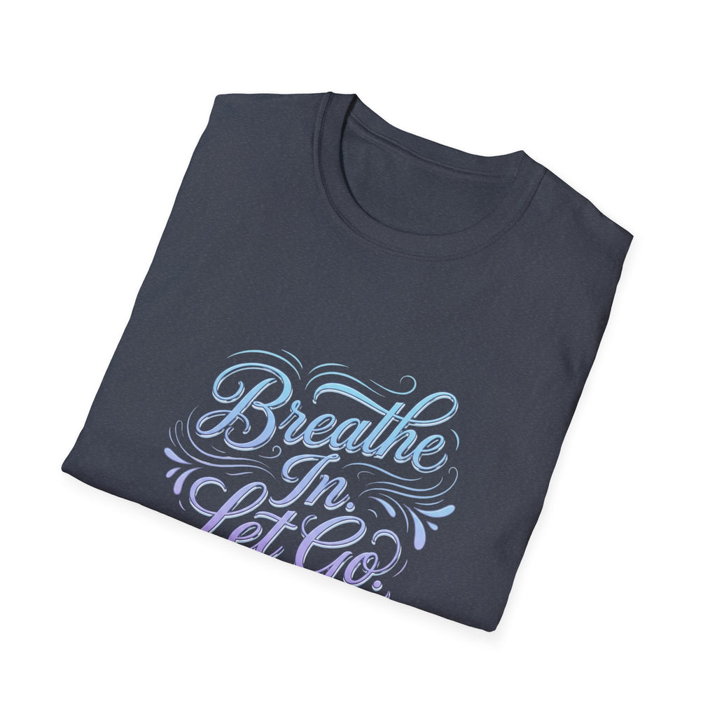 Breathe In, Let Go T-Shirt — Calming Pastel Mindfulness Tee
