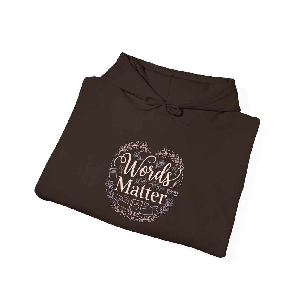 Words Matter Hoodie — Inspirational Floral Typography Sweatshirt