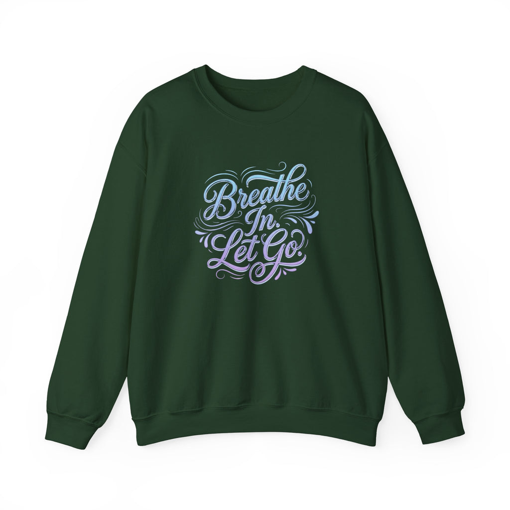 Crewneck Sweatshirt — “Breathe In, Let Go” Relaxation Graphic Pullover