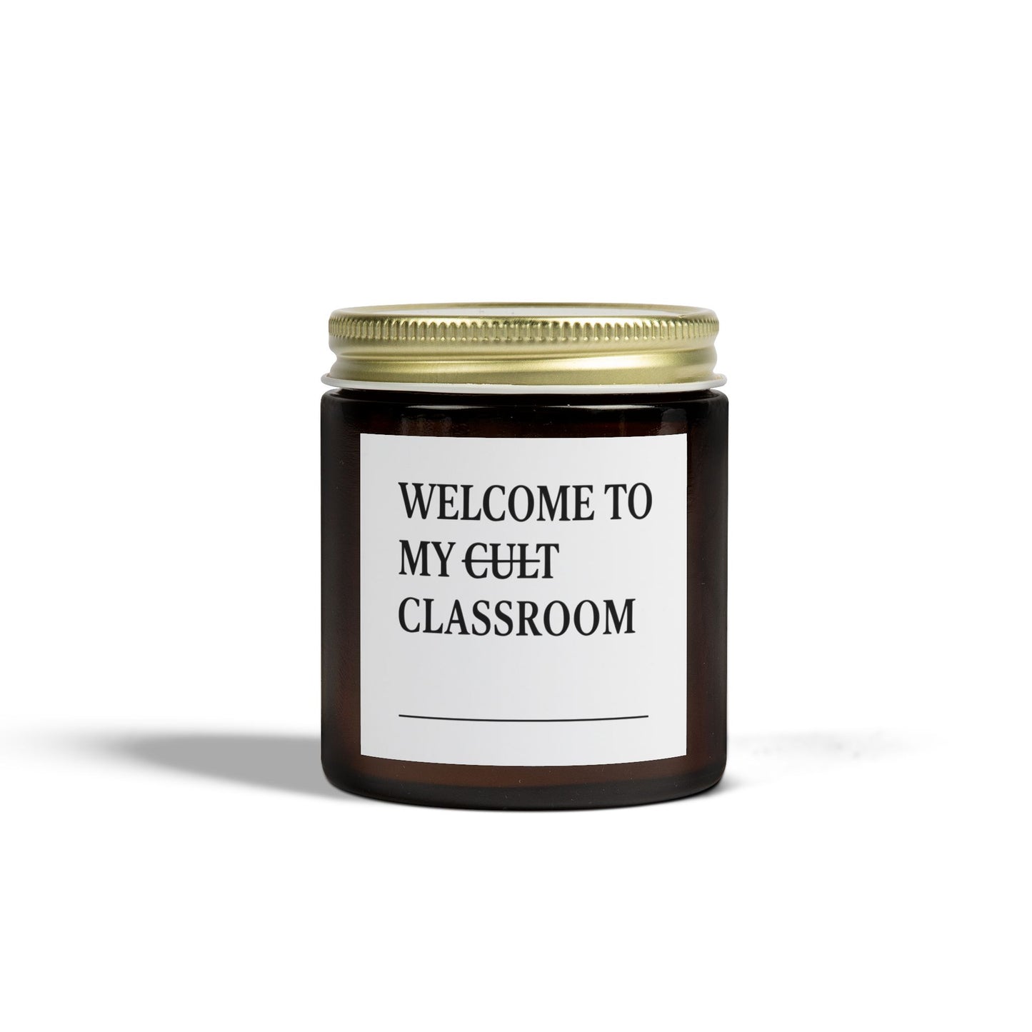 Scented Candle - Welcome to My Cult Classroom, Teacher Gift, Cozy Home Decor, Relaxation Candle, Classroom Decor