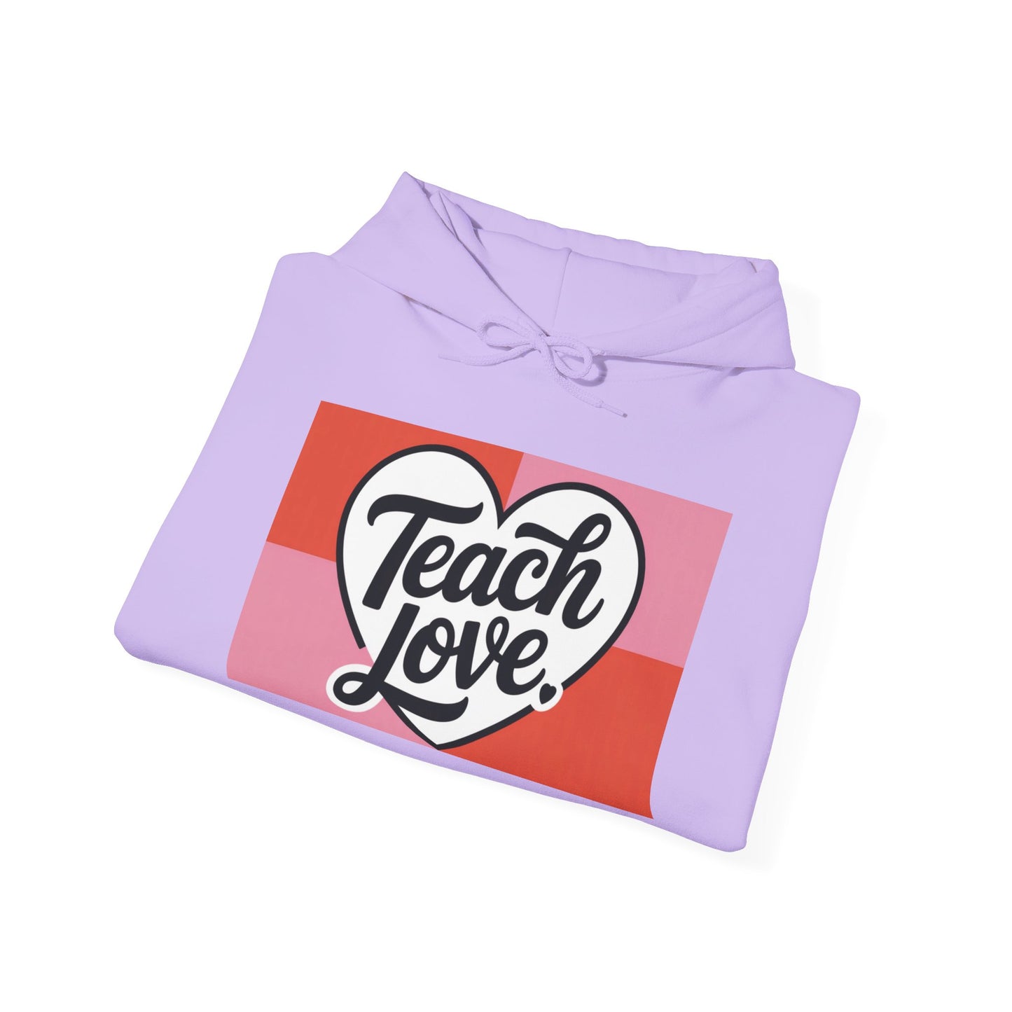 Hoodie — "Teach Love" Heart Graphic Teacher Appreciation Sweatshirt