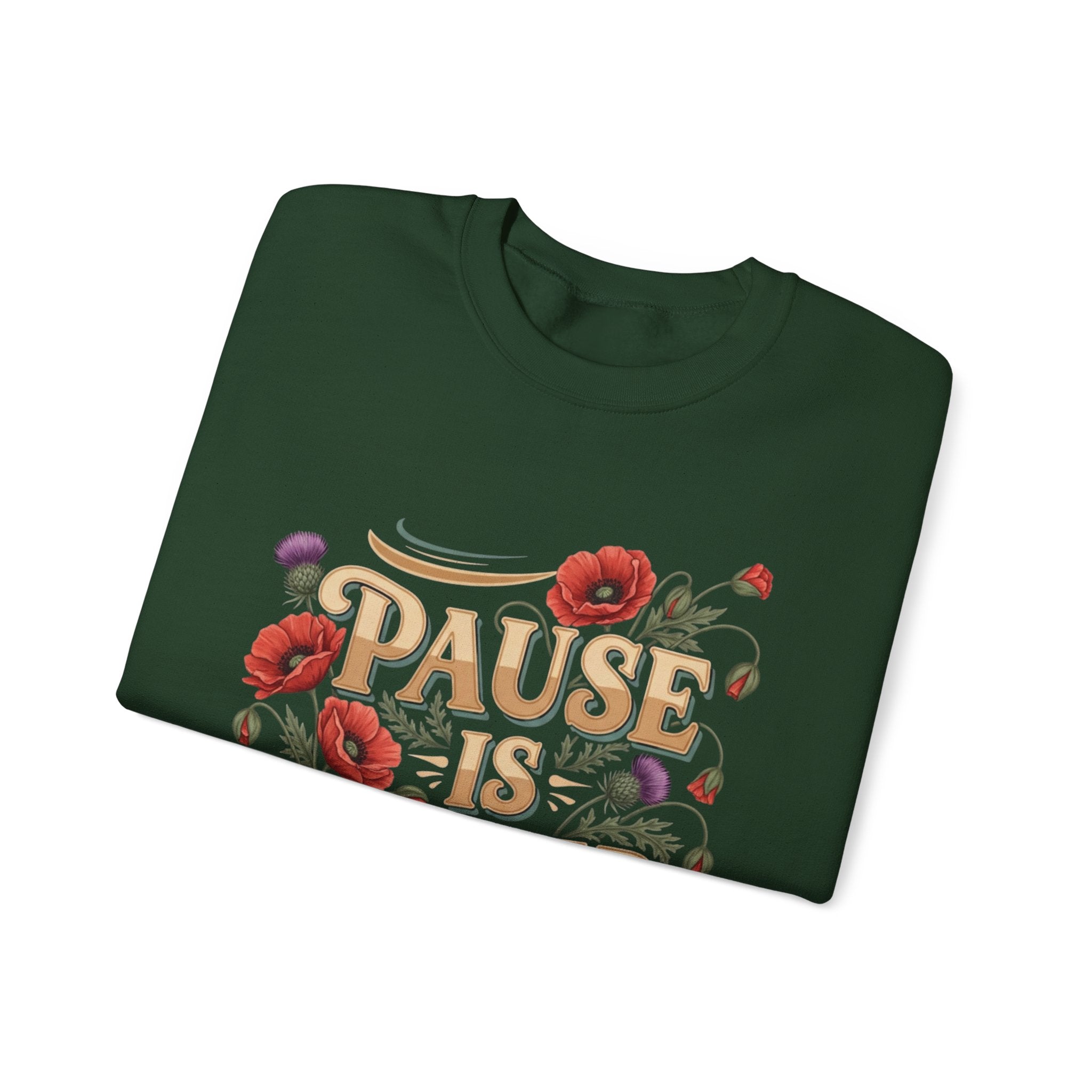 Pause Is Power Sweatshirt — Floral Mindfulness Crewneck