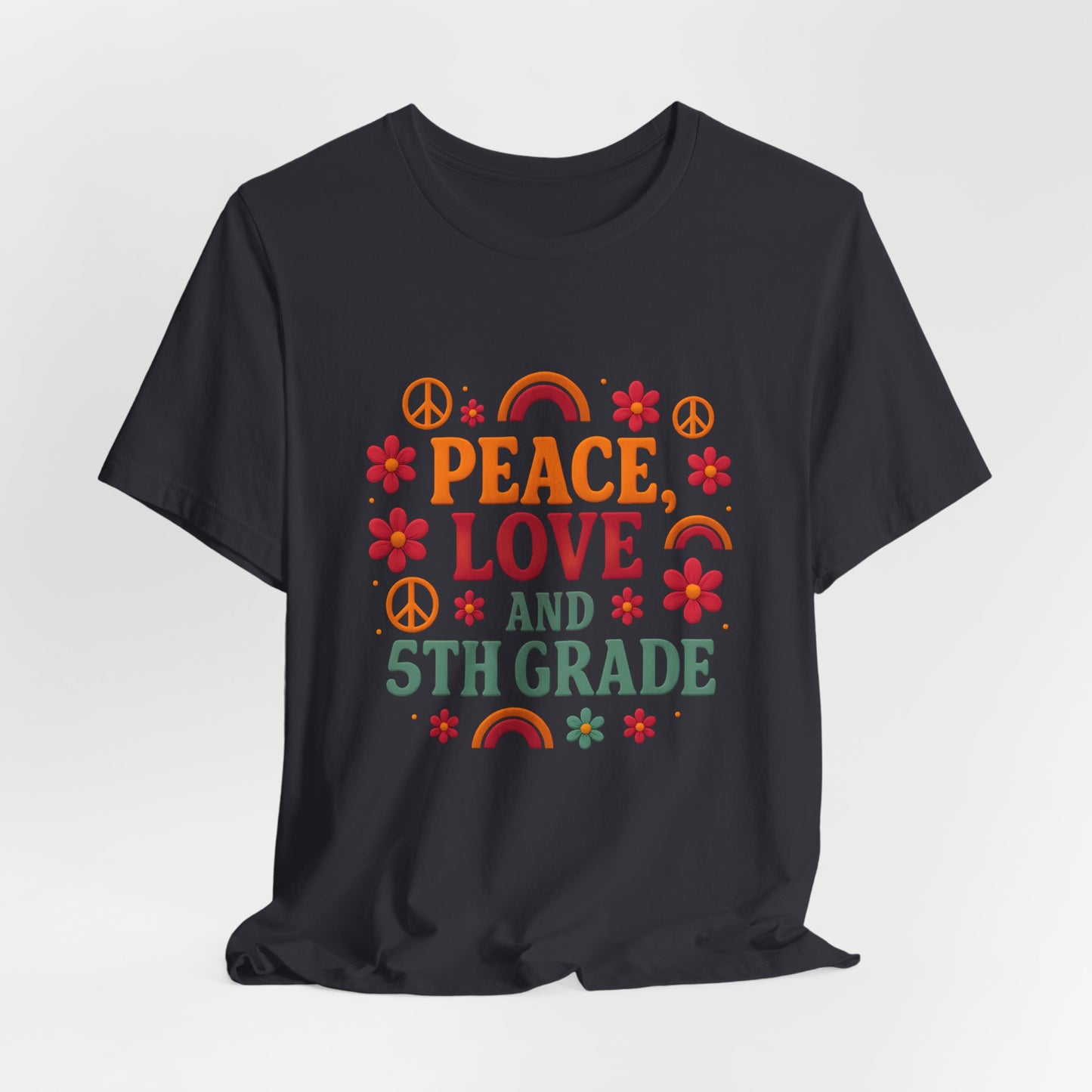 Copy of Peace, Love and 5th Grade T-Shirt — Retro Teacher Appreciation Tee