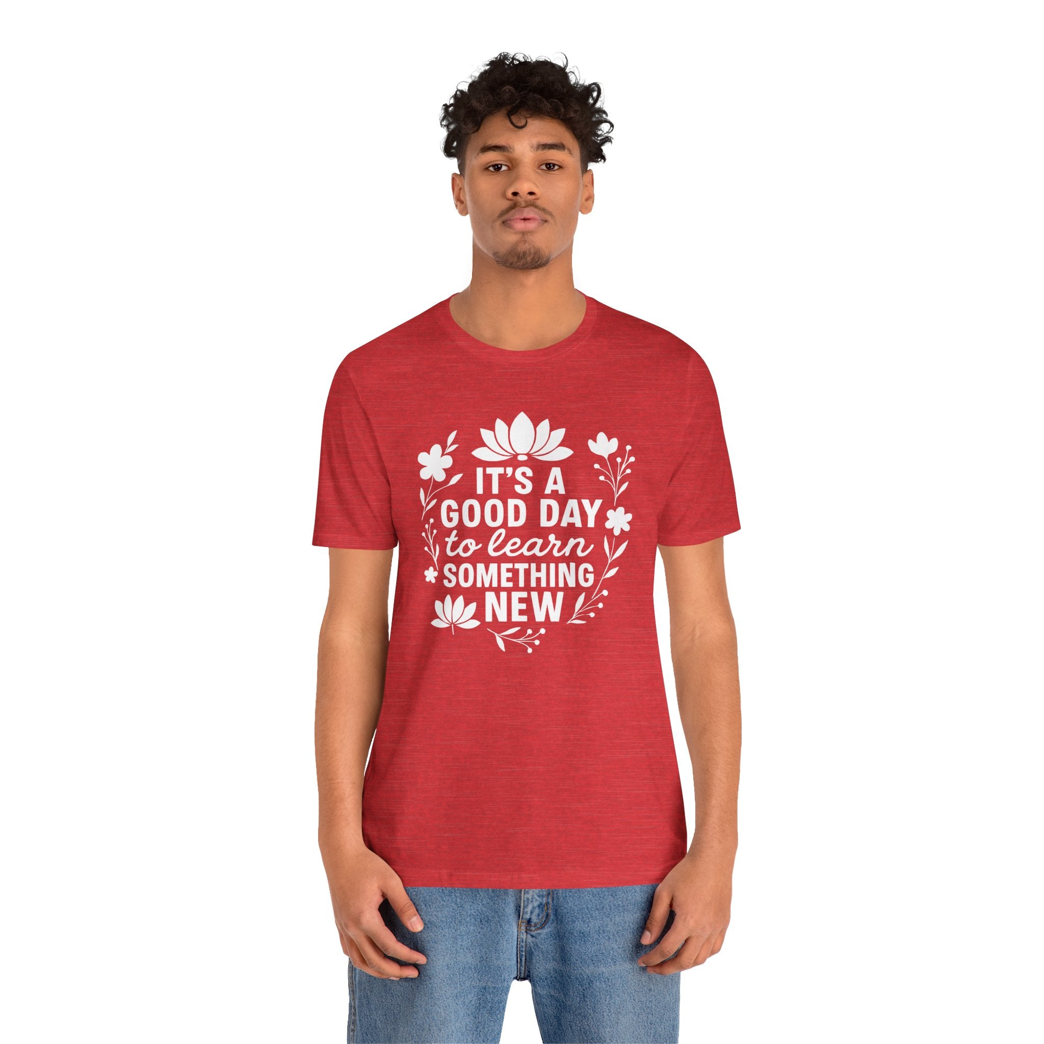 It's a Good Day to Learn Something New Tee