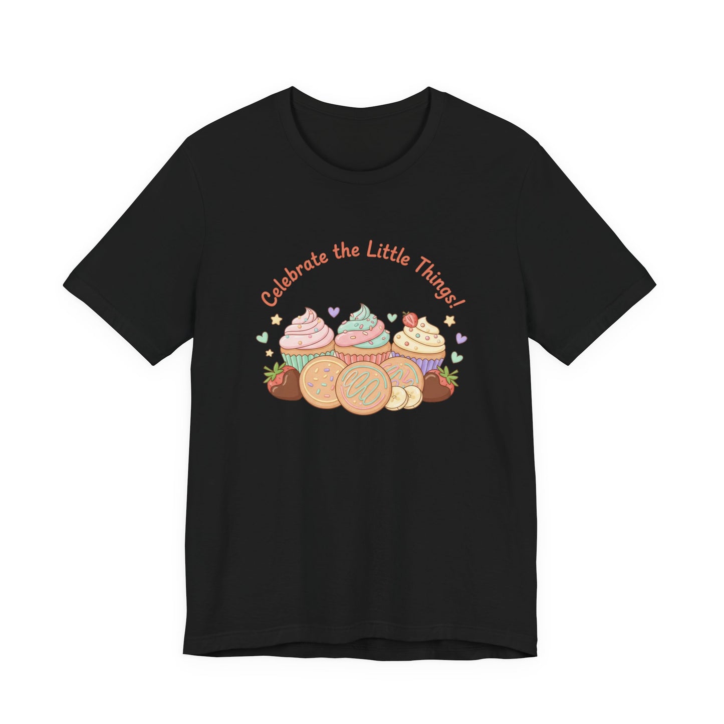 Celebrate the Little Things Tee | tiny desserts, sweet tooth design