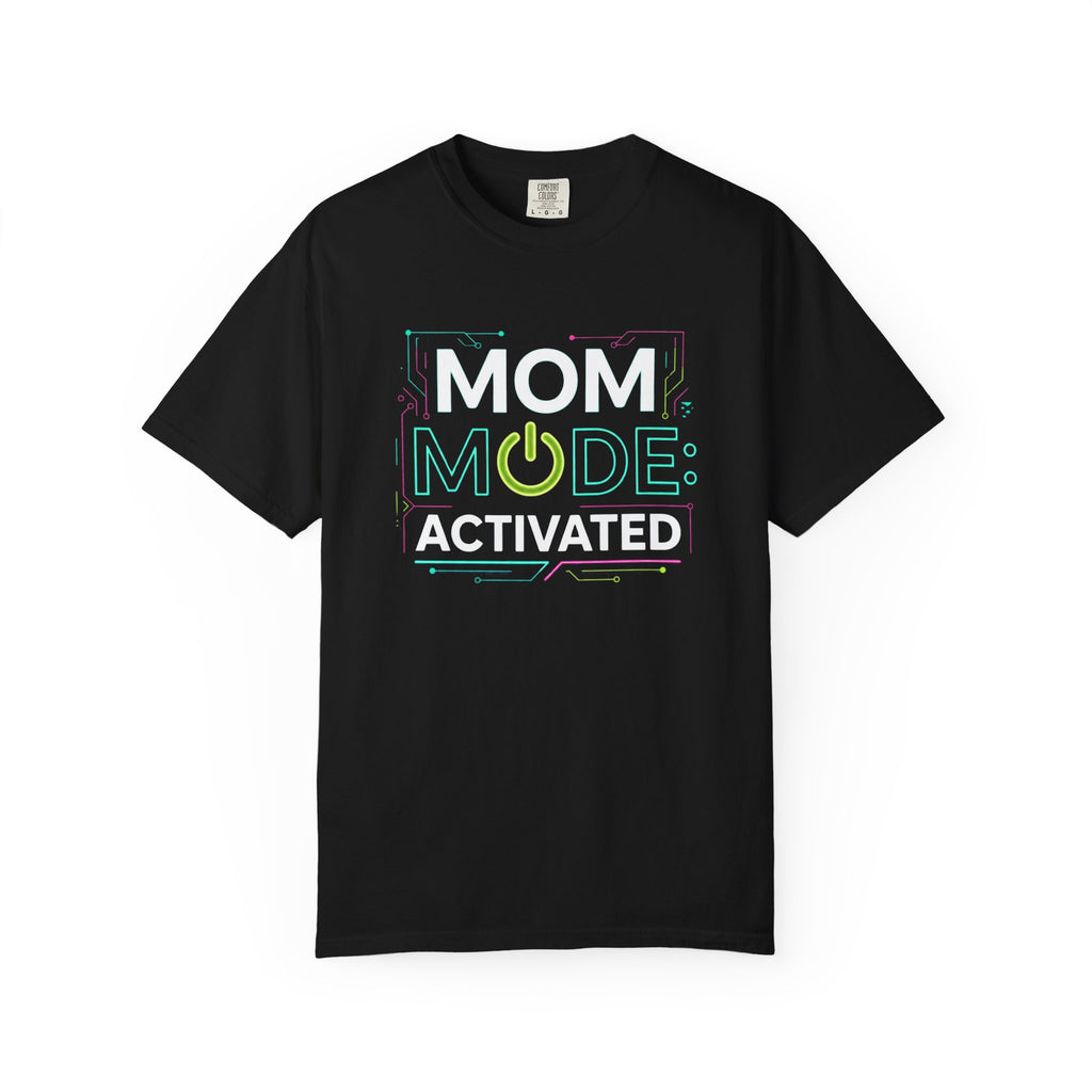 Mom Mode Activated T-Shirt
