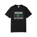 Mom Mode Activated T-Shirt