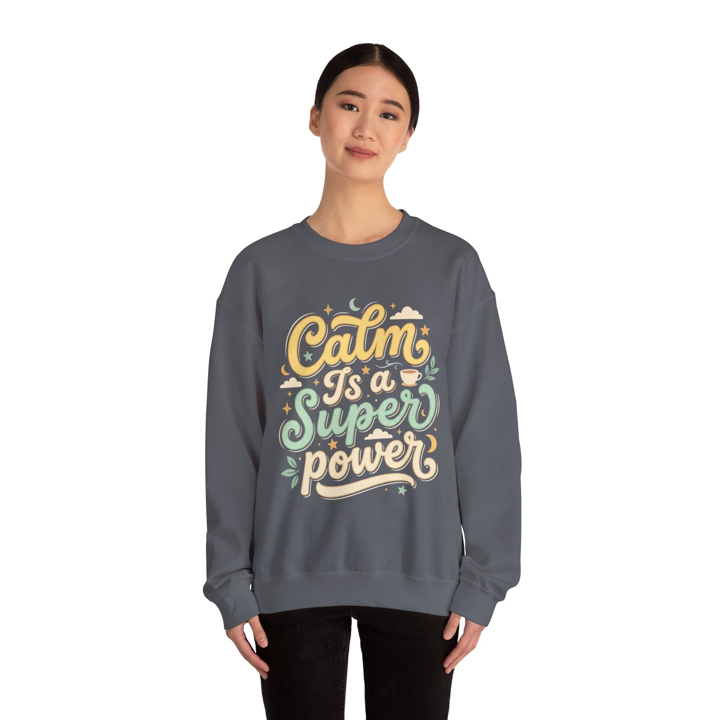 Calm Is a Superpower Sweatshirt