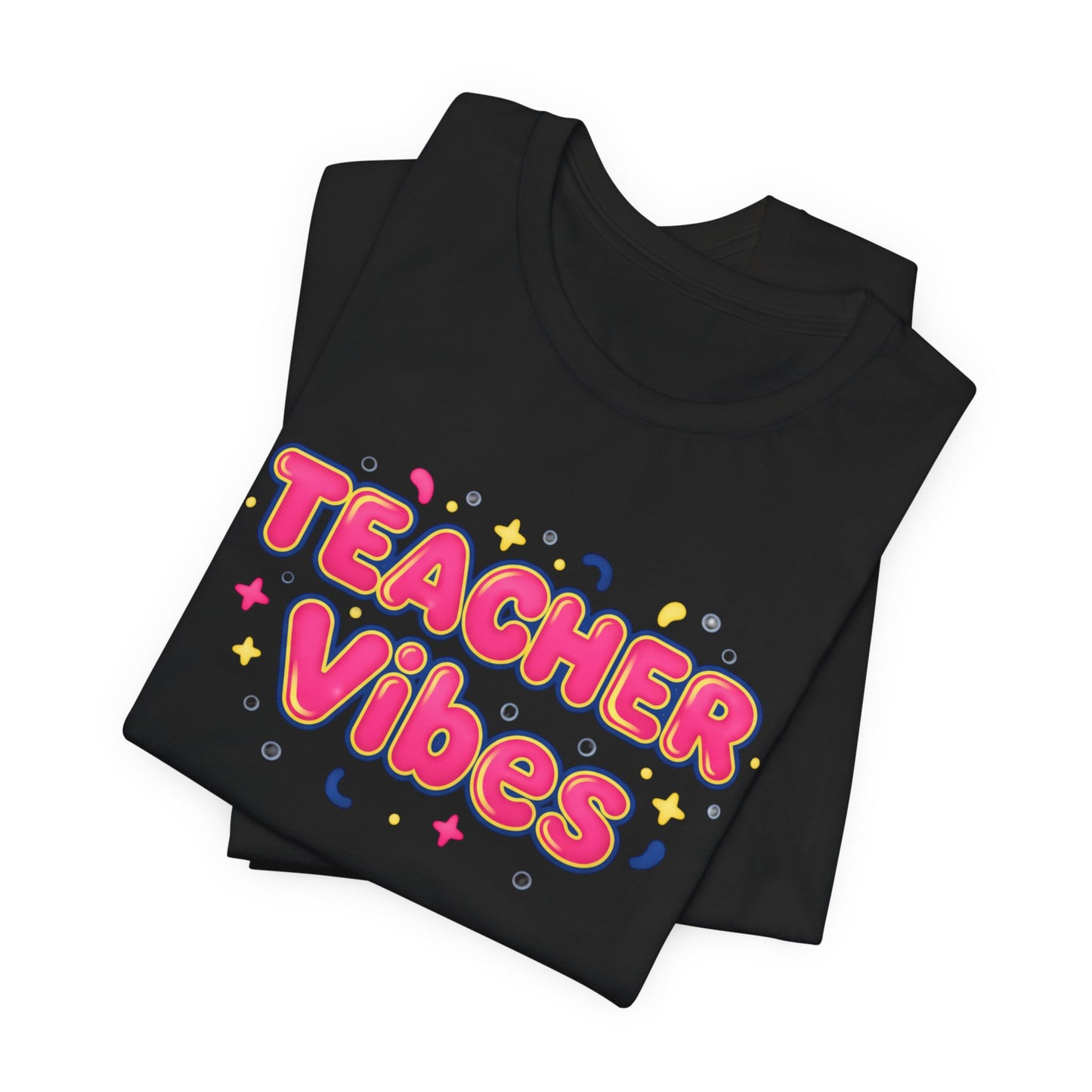 Teacher Vibes Tee | Dopamine Decor, Neon Gradient Squishy Text