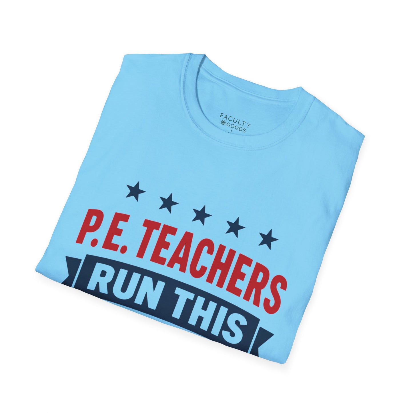 PE Teachers Run This Town Tee