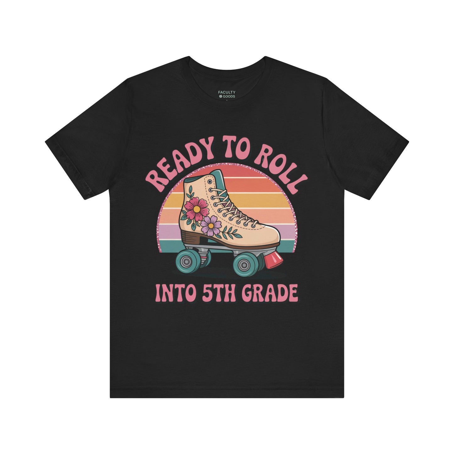 Ready to Roll Into 5th Grade Tee