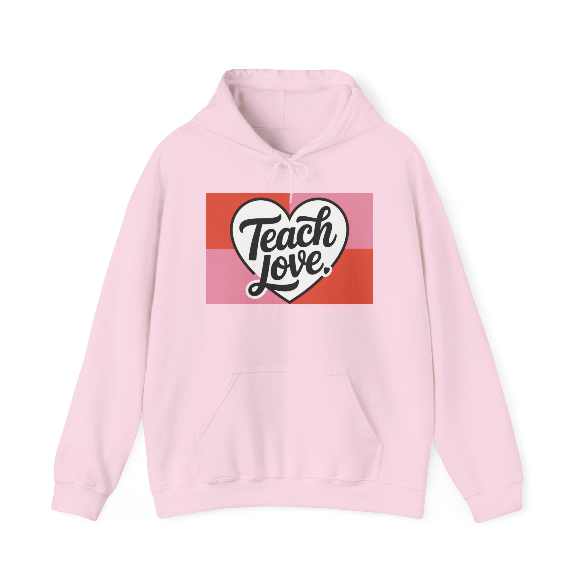 Hoodie — "Teach Love" Heart Graphic Teacher Appreciation Sweatshirt