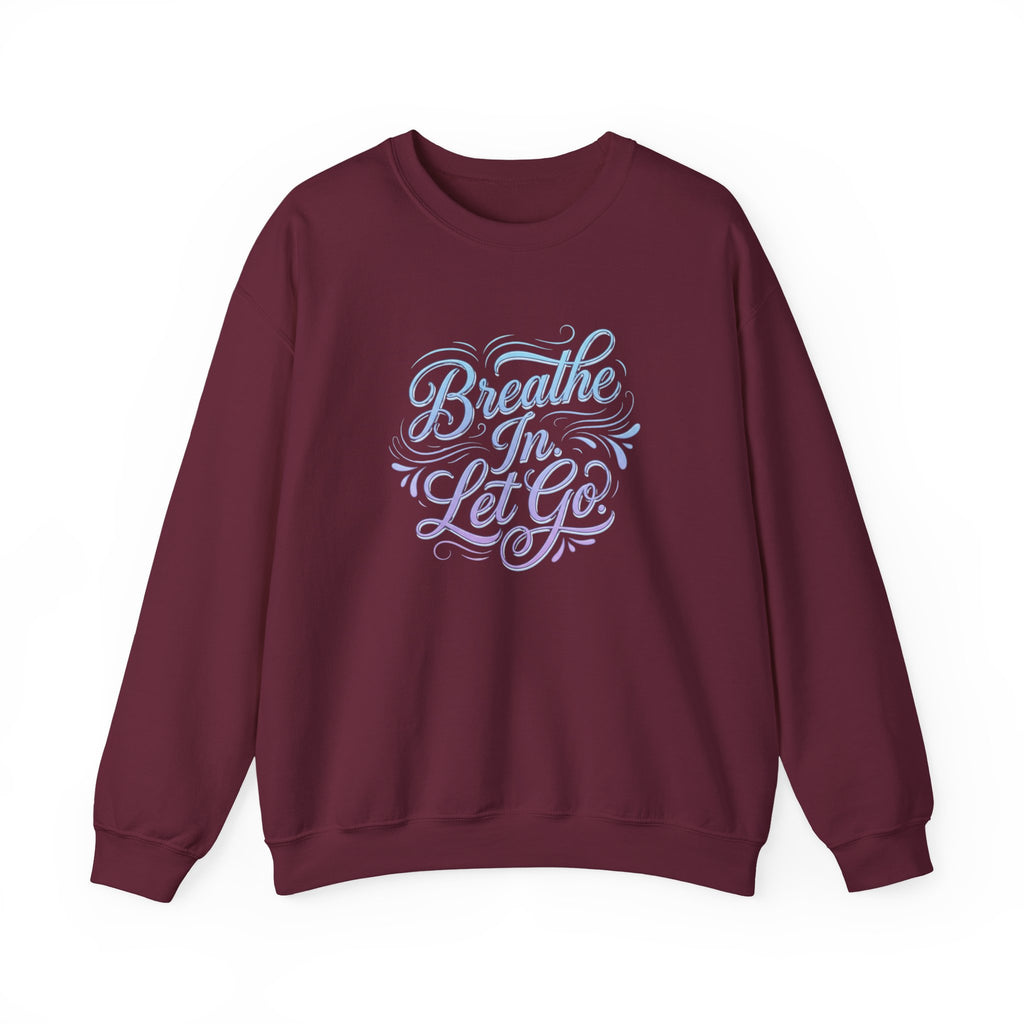 Crewneck Sweatshirt — “Breathe In, Let Go” Relaxation Graphic Pullover