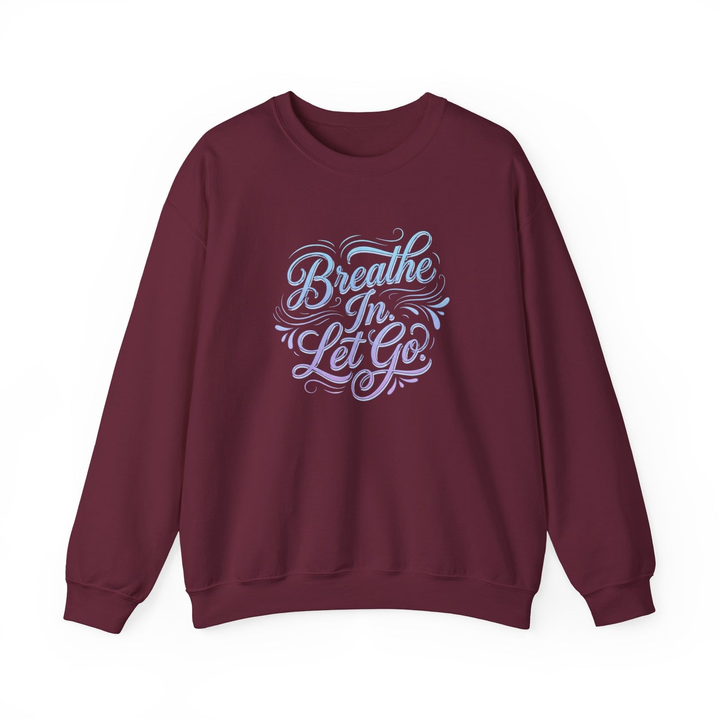 Crewneck Sweatshirt — “Breathe In, Let Go” Relaxation Graphic Pullover
