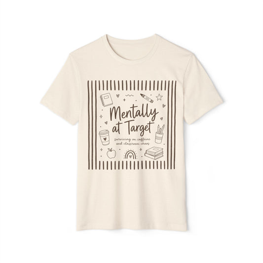 Mentally at Target - Organic Graphic T-Shirt