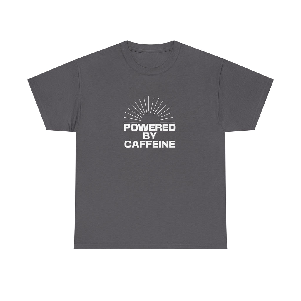 Powered by Caffeine T-Shirt — Funny Coffee Lover Tee