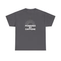 Powered by Caffeine T-Shirt — Funny Coffee Lover Tee