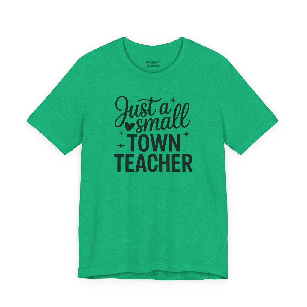 Small Town Teacher Tee