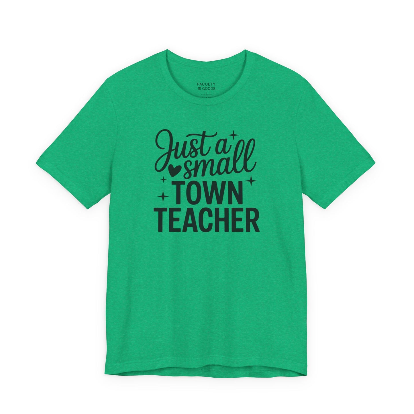 Small Town Teacher Tee