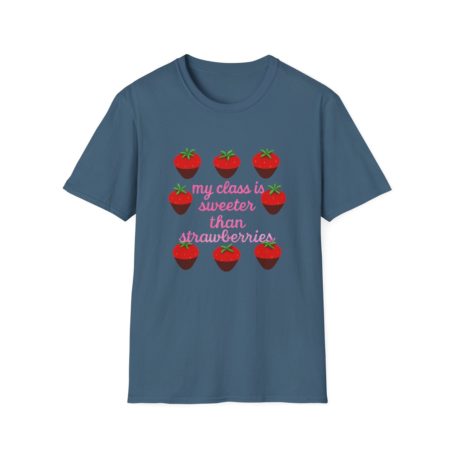 Teacher T-Shirt — "My Class is Sweeter Than Strawberries" Cute Classroom Gift
