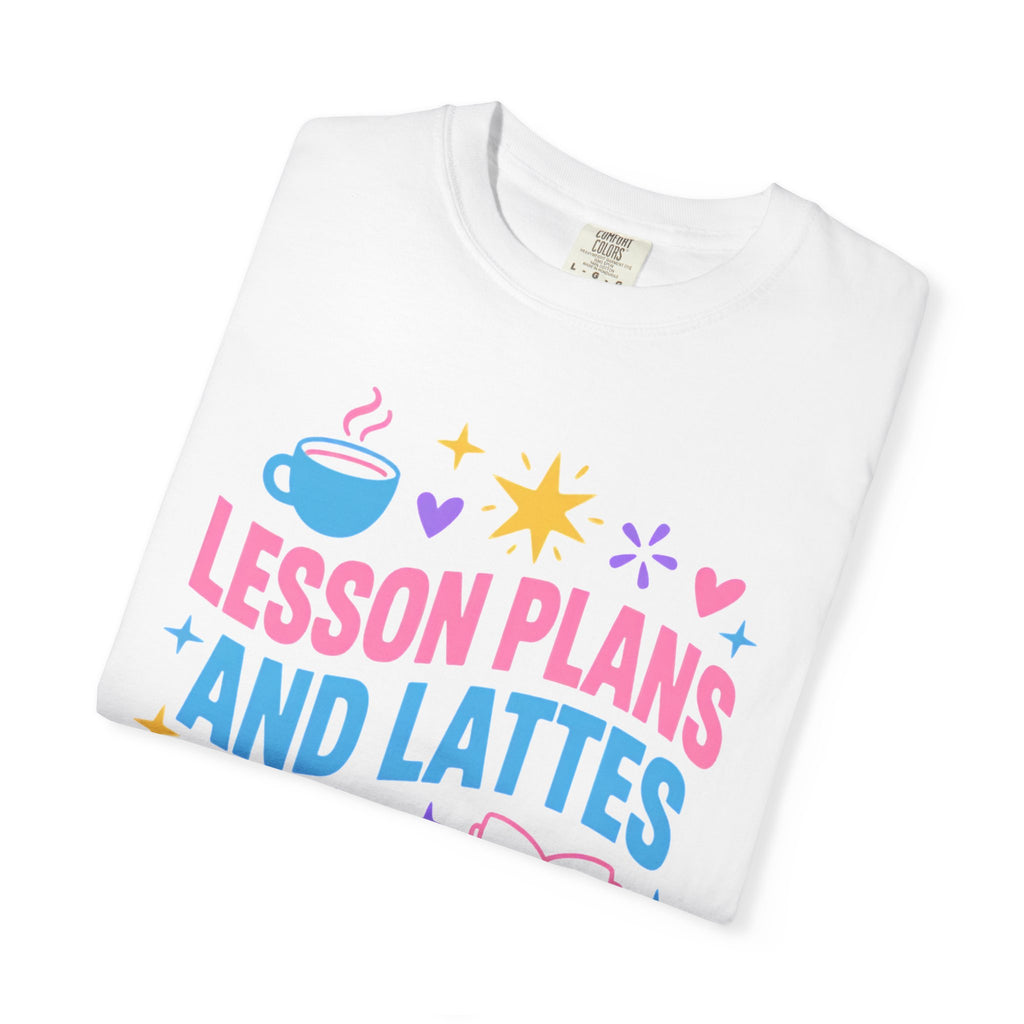 Lesson Plans and Lattes Teacher T-Shirt