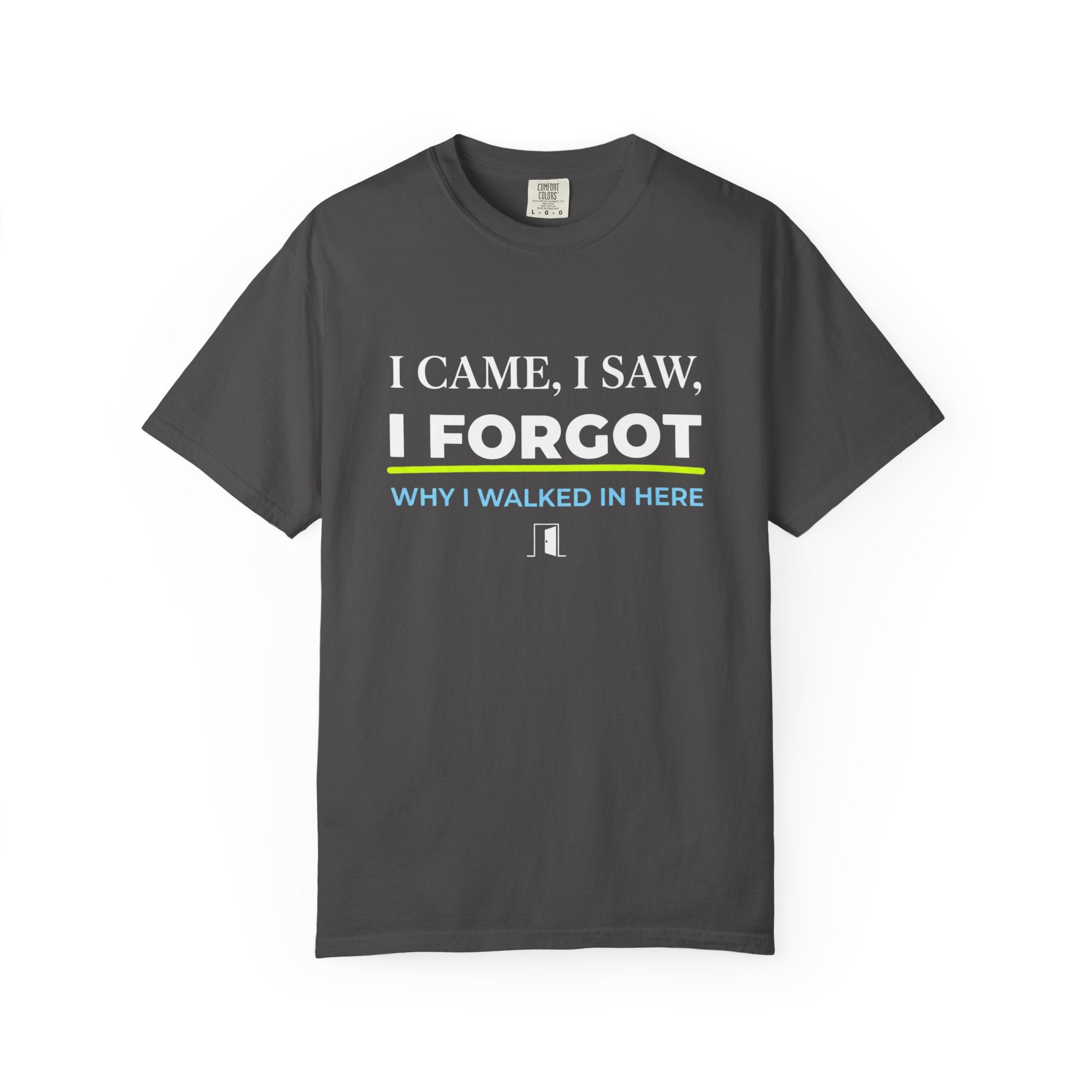 I Came, I Saw, I Forgot T-Shirt