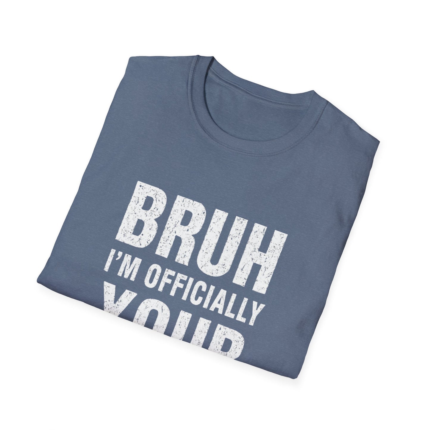 Bruh I'm Officially Your Teacher T-Shirt – Funny Teacher Tee for New/In-Training Educators