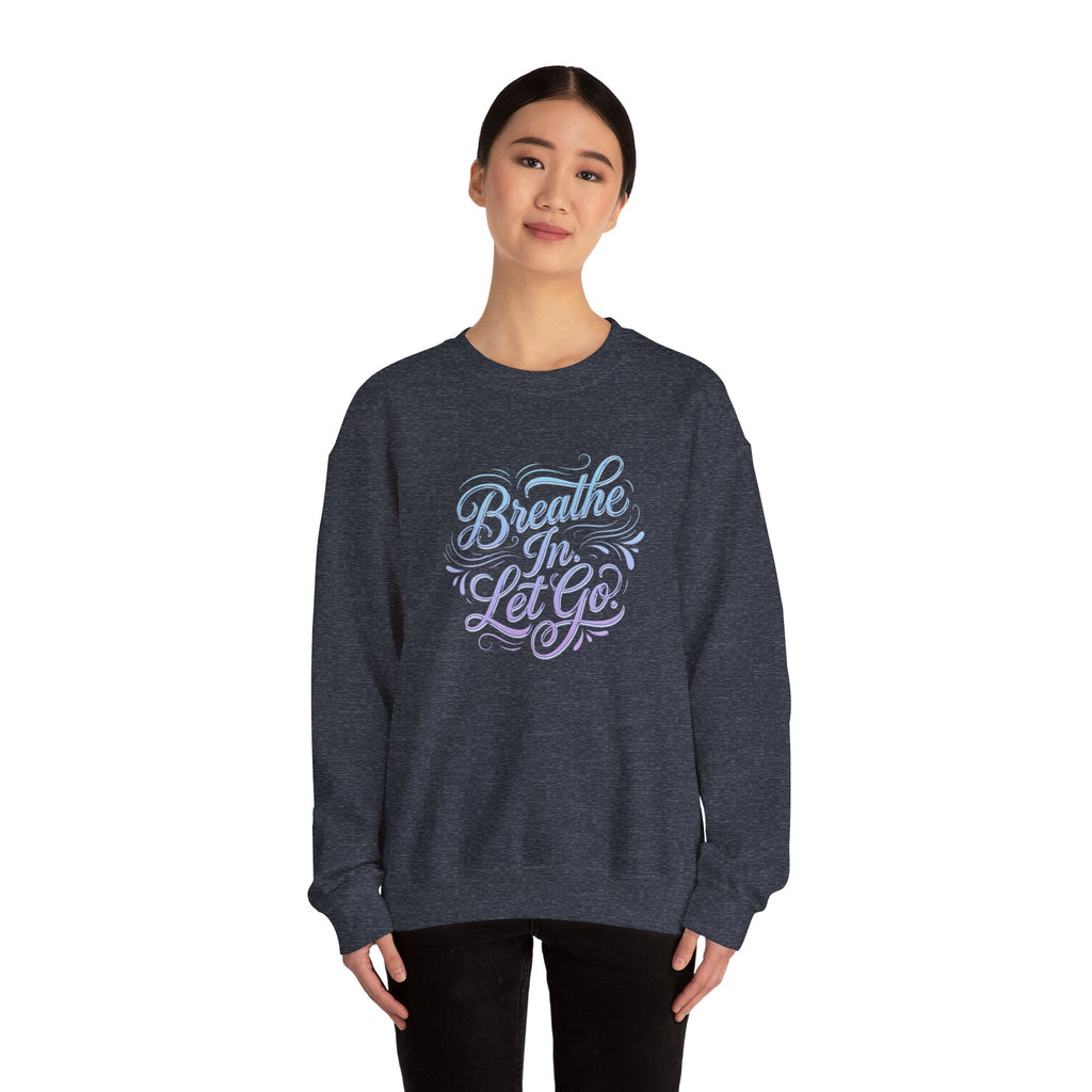 Crewneck Sweatshirt — “Breathe In, Let Go” Relaxation Graphic Pullover