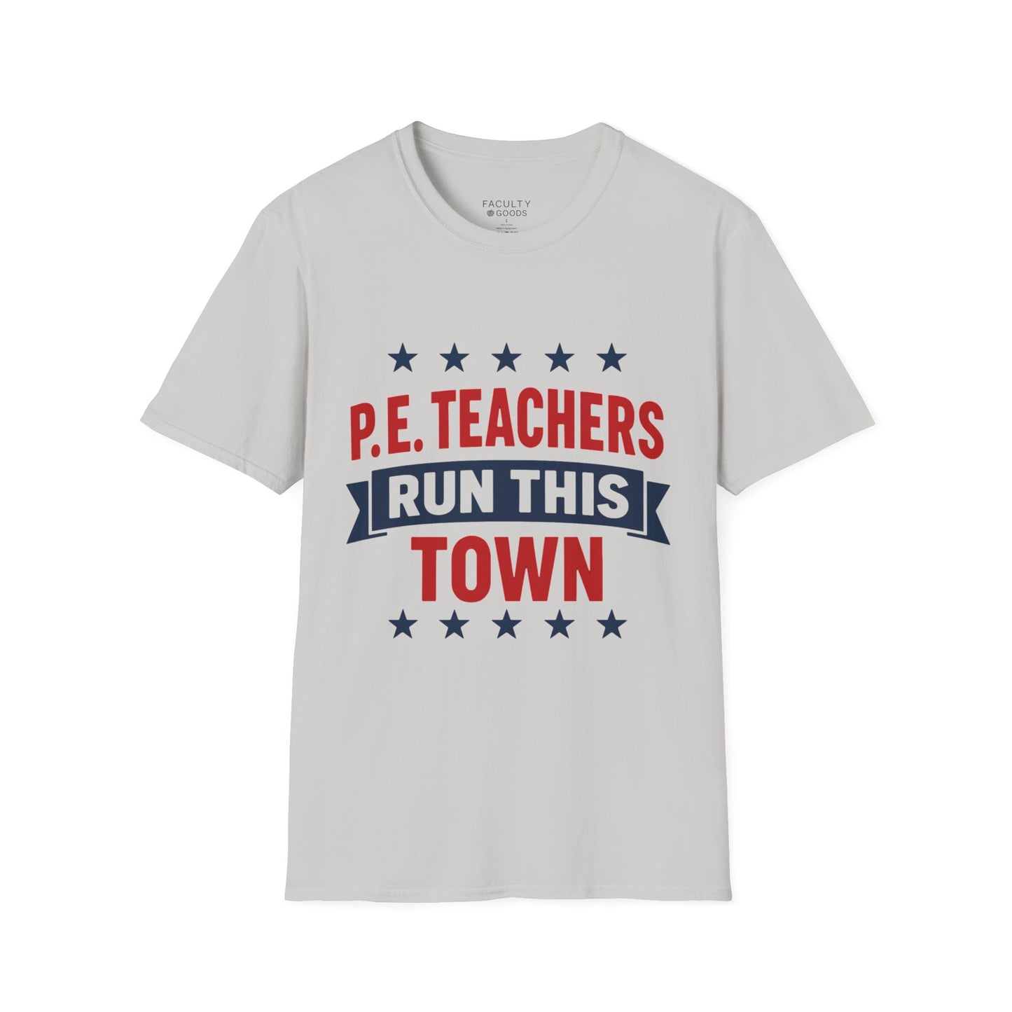 PE Teachers Run This Town Tee