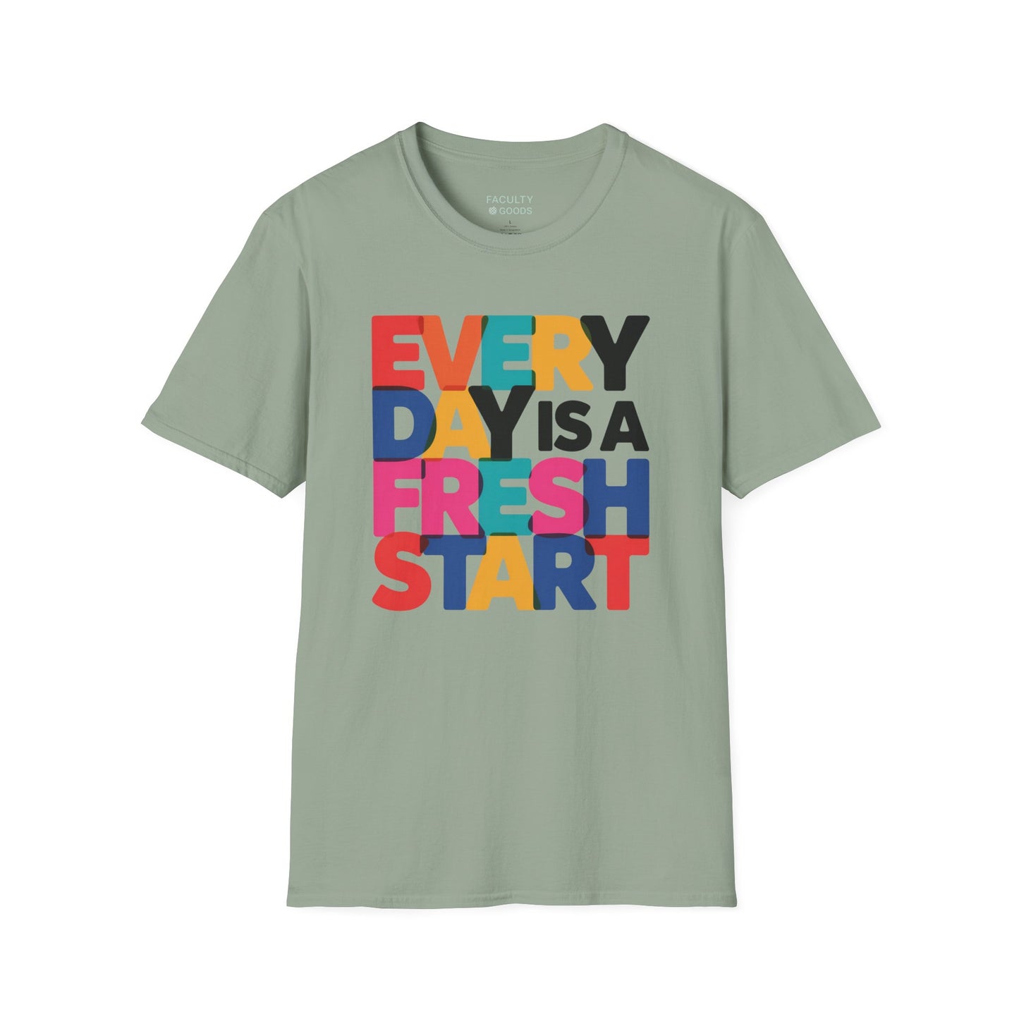 Every Day Is A Fresh Start T-Shirt