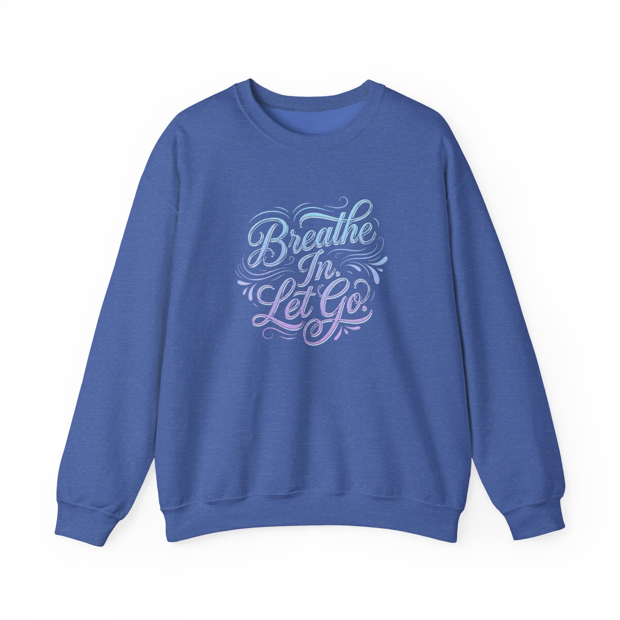Crewneck Sweatshirt — “Breathe In, Let Go” Relaxation Graphic Pullover