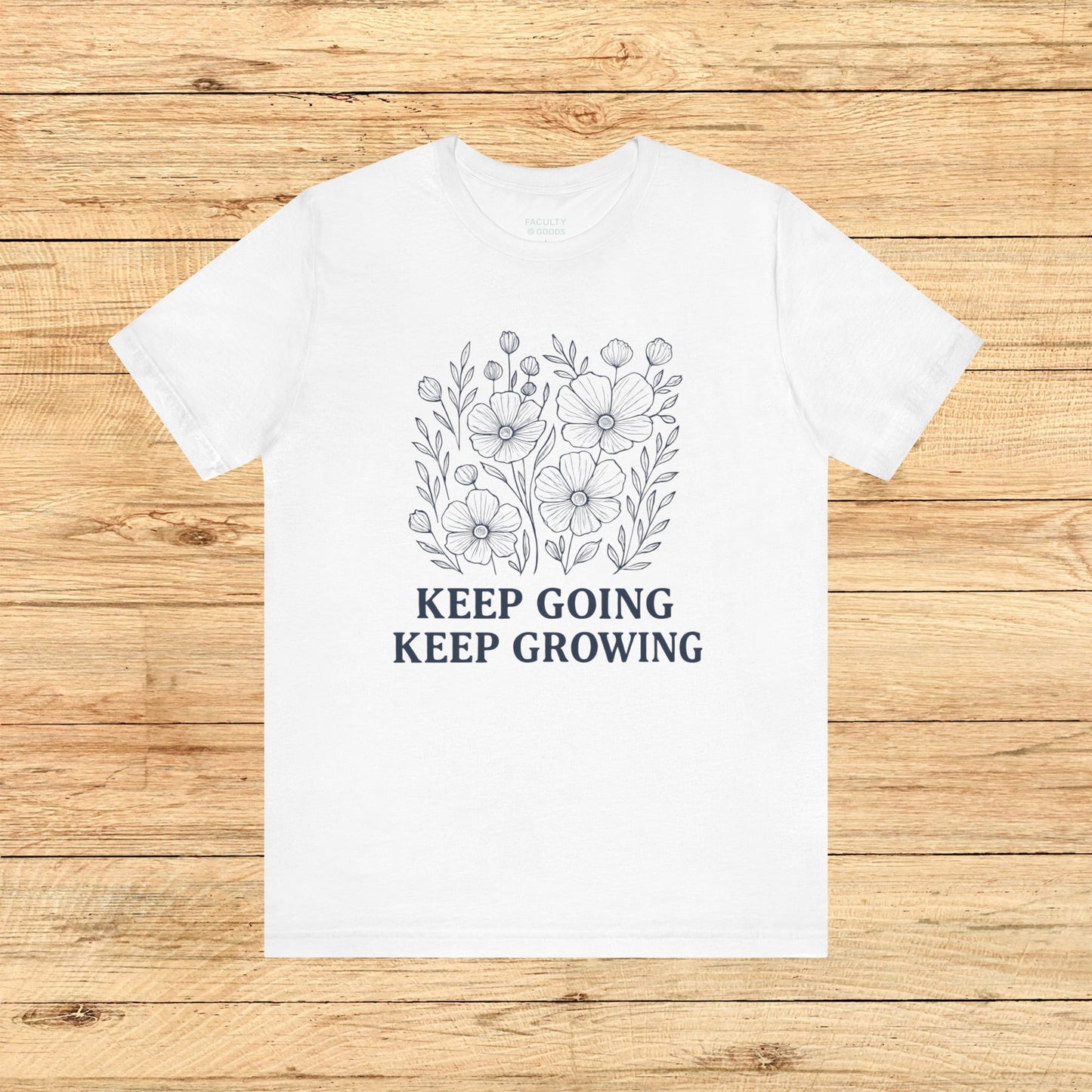 Keep Going, Keep Growing Tee