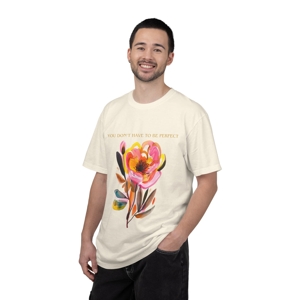 You Don't Have to Be Perfect T-Shirt