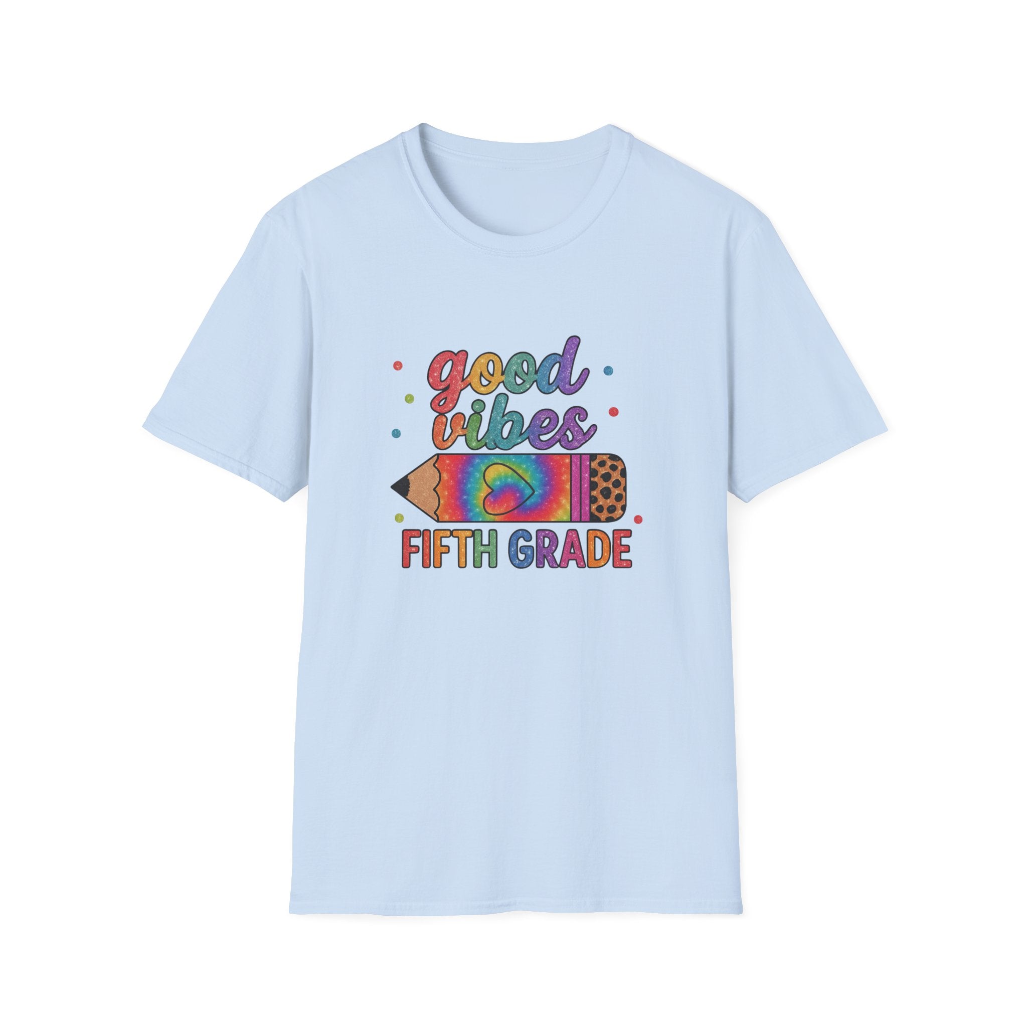 Good Vibes Fifth Grade T-Shirt — Colorful Pencil Teacher/Student Tee