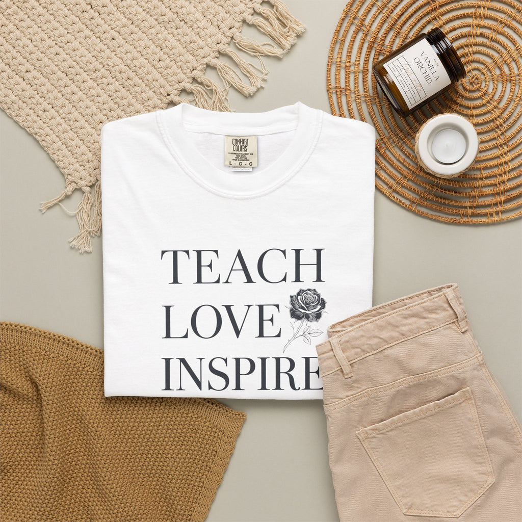 Teach Love Inspire T-Shirt