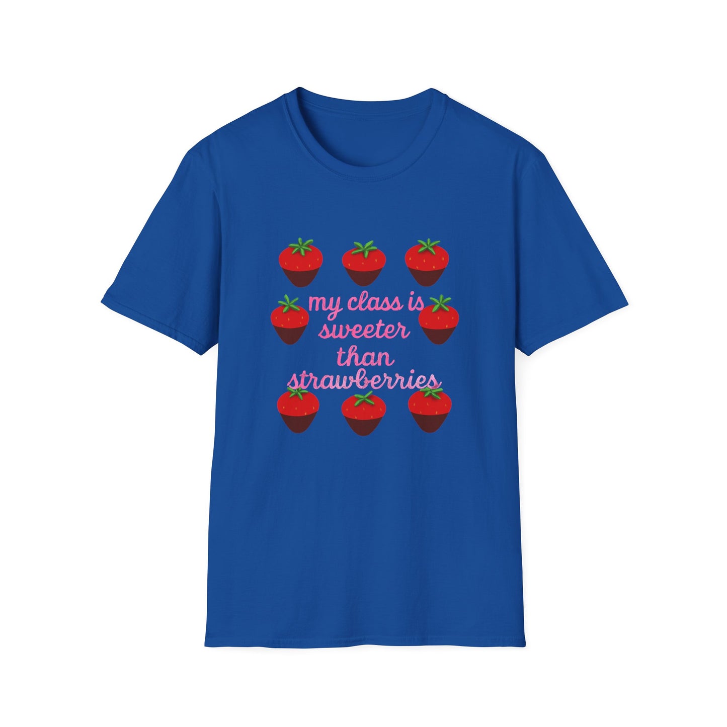 Teacher T-Shirt — "My Class is Sweeter Than Strawberries" Cute Classroom Gift