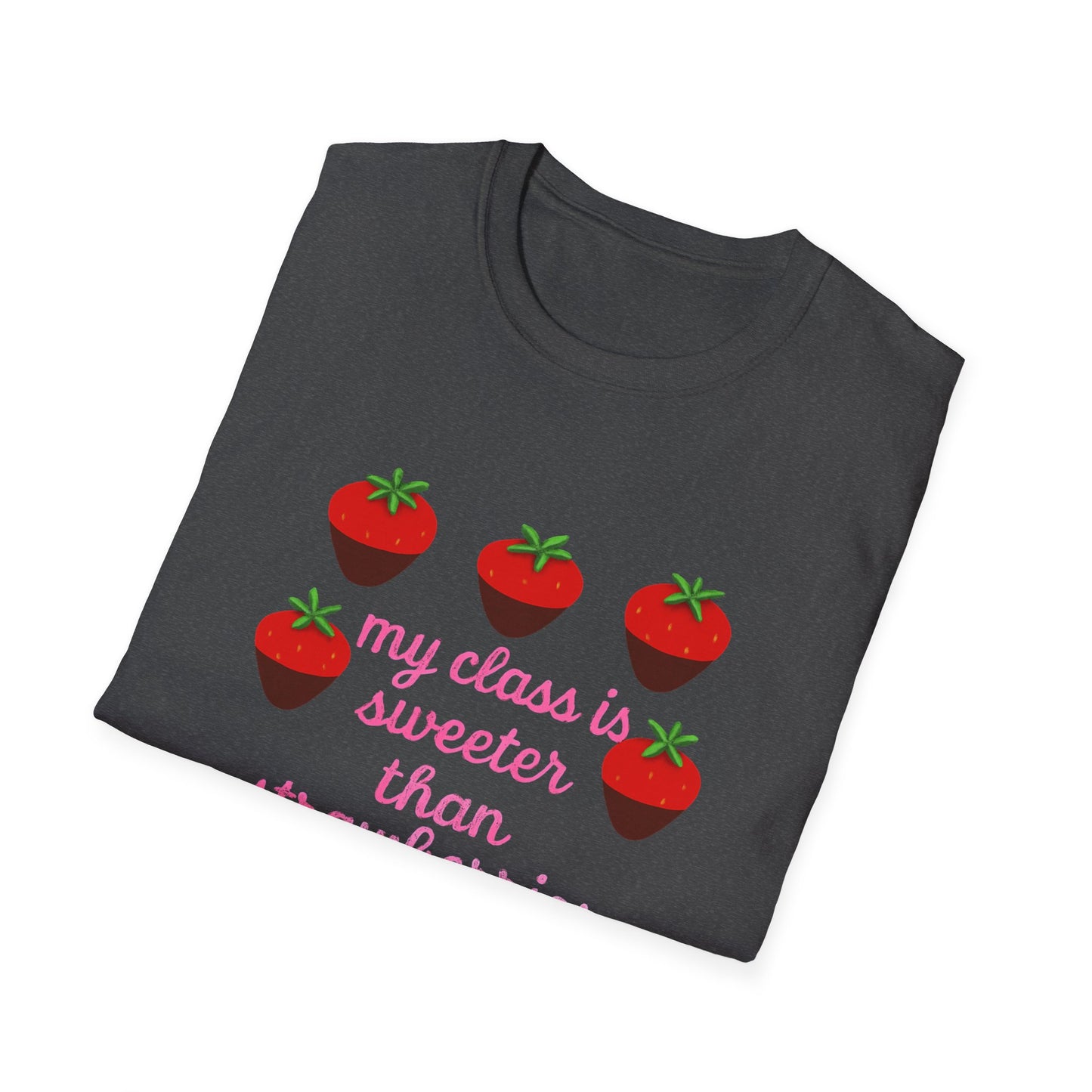 Teacher T-Shirt — "My Class is Sweeter Than Strawberries" Cute Classroom Gift