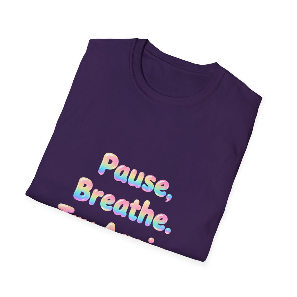 Pause, Breathe, Try Again T-Shirt — Inspirational Relaxation Tee