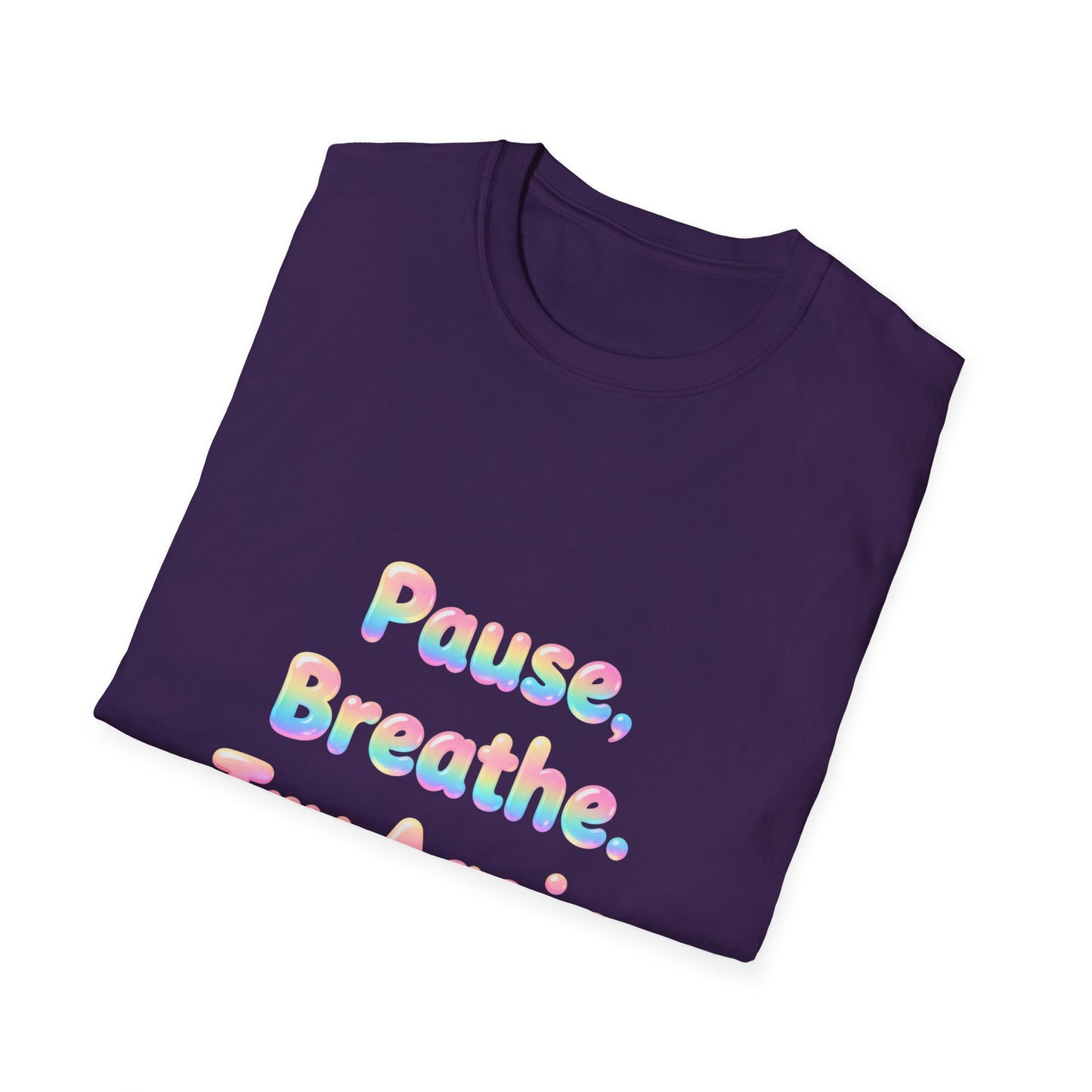 Pause, Breathe, Try Again T-Shirt — Inspirational Relaxation Tee