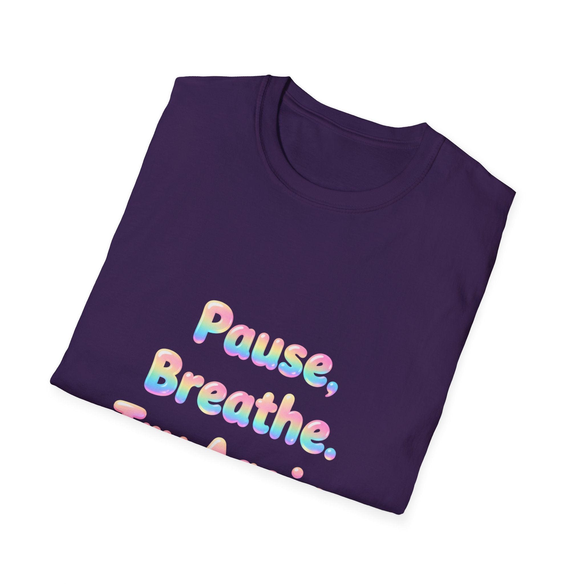 Pause, Breathe, Try Again T-Shirt — Inspirational Relaxation Tee
