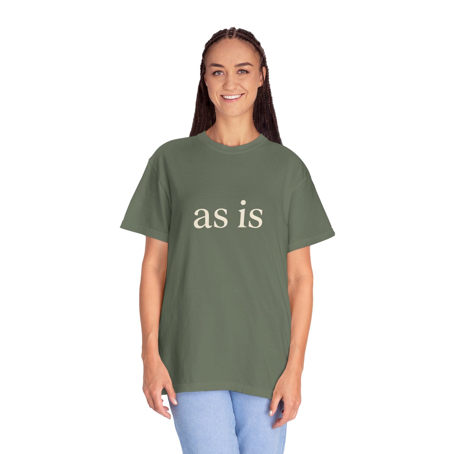As Is T-Shirt
