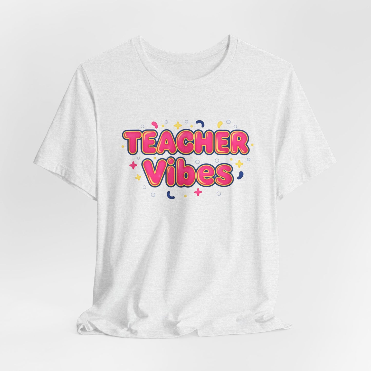 Teacher Vibes Tee | Dopamine Decor, Neon Gradient Squishy Text