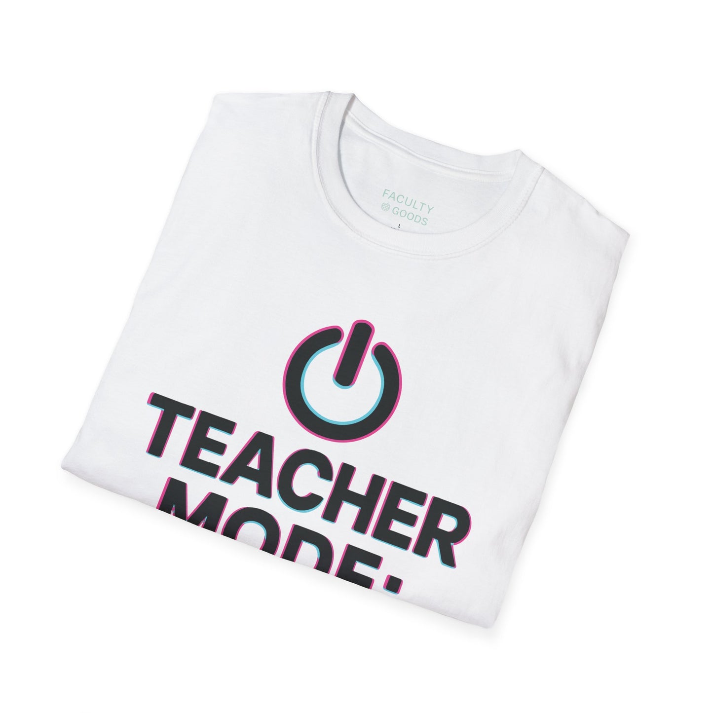 Teacher Mode On Tee