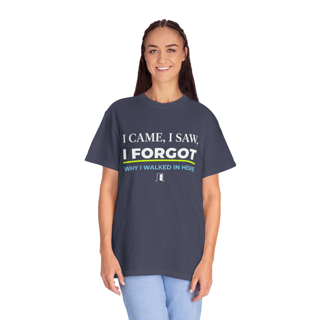 I Came, I Saw, I Forgot T-Shirt