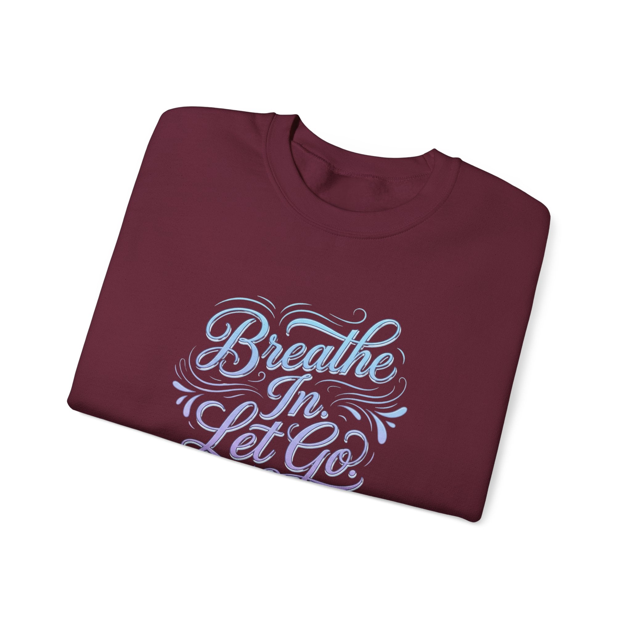 Crewneck Sweatshirt — “Breathe In, Let Go” Relaxation Graphic Pullover