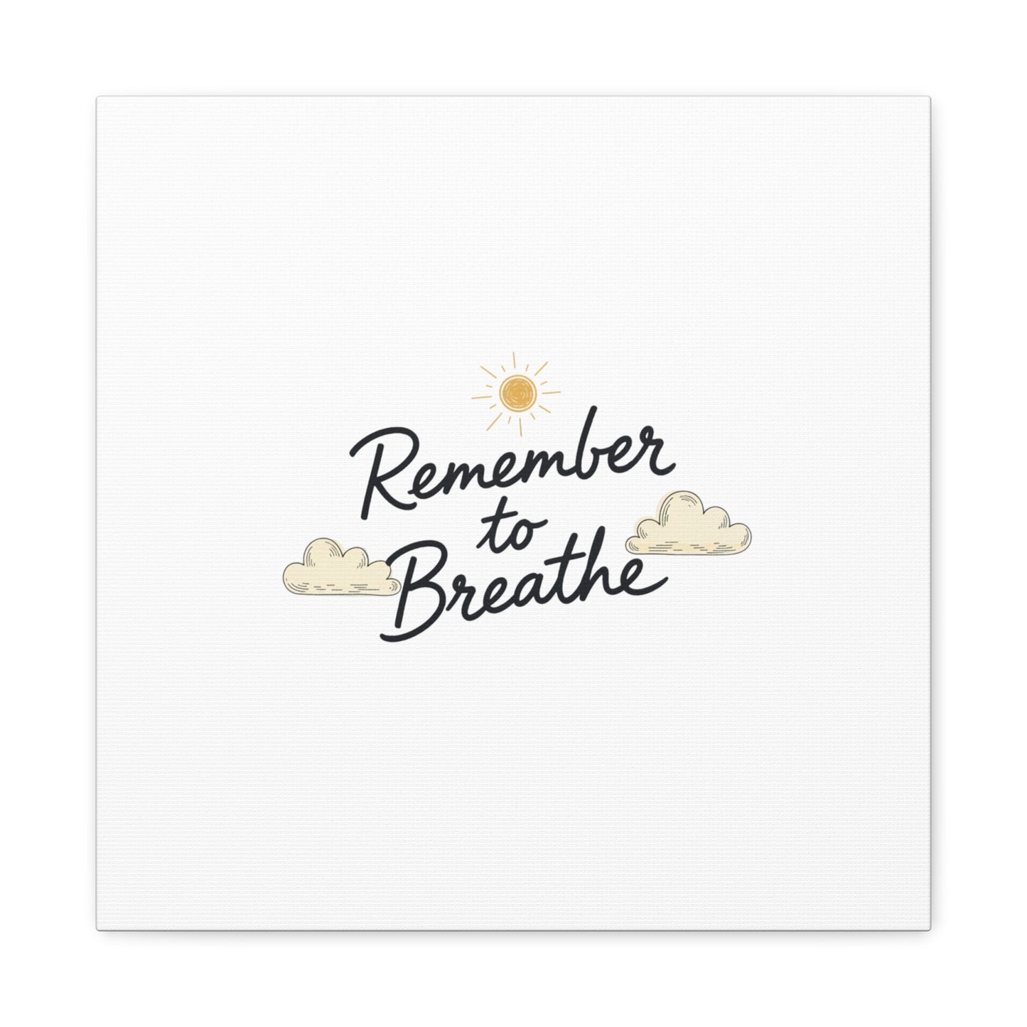 Remember to Breathe Canvas | analogue reminder, handwritten note aesthetic