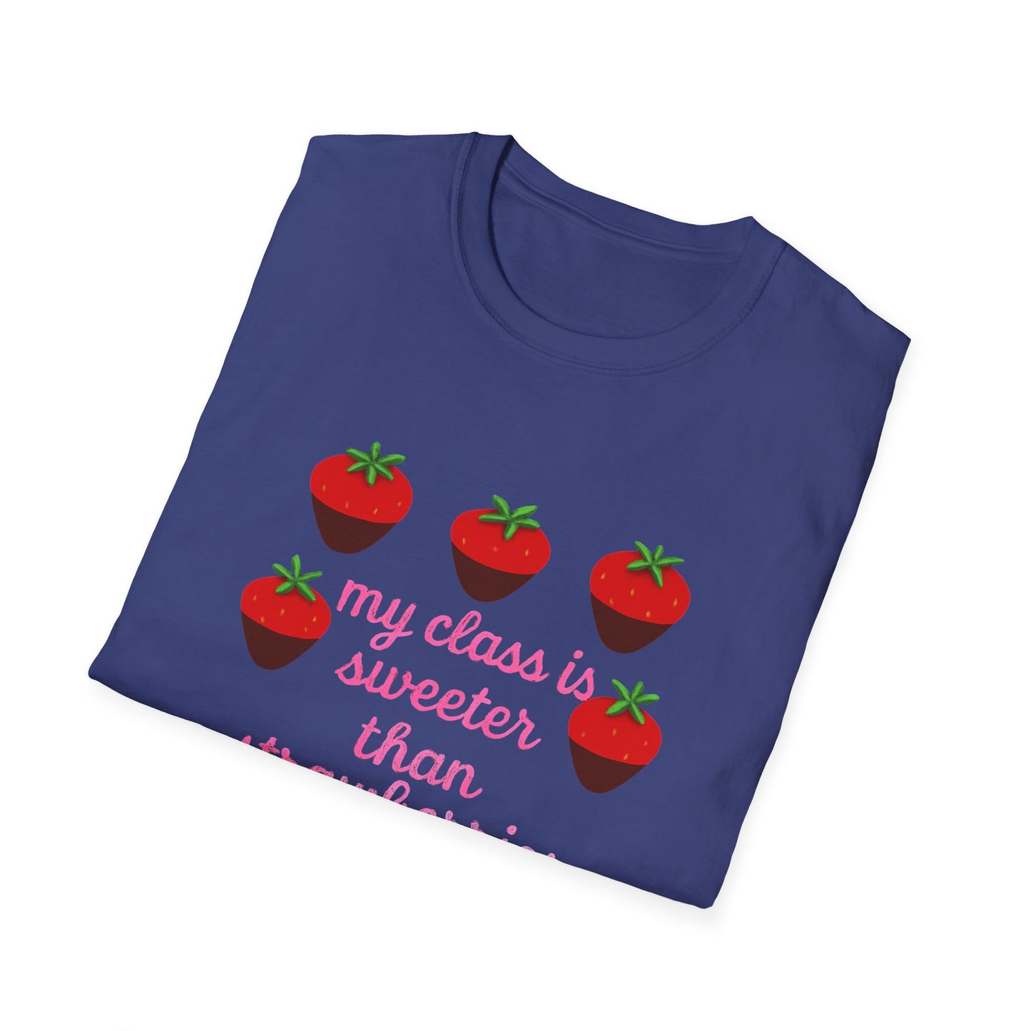 Teacher T-Shirt — "My Class is Sweeter Than Strawberries" Cute Classroom Gift