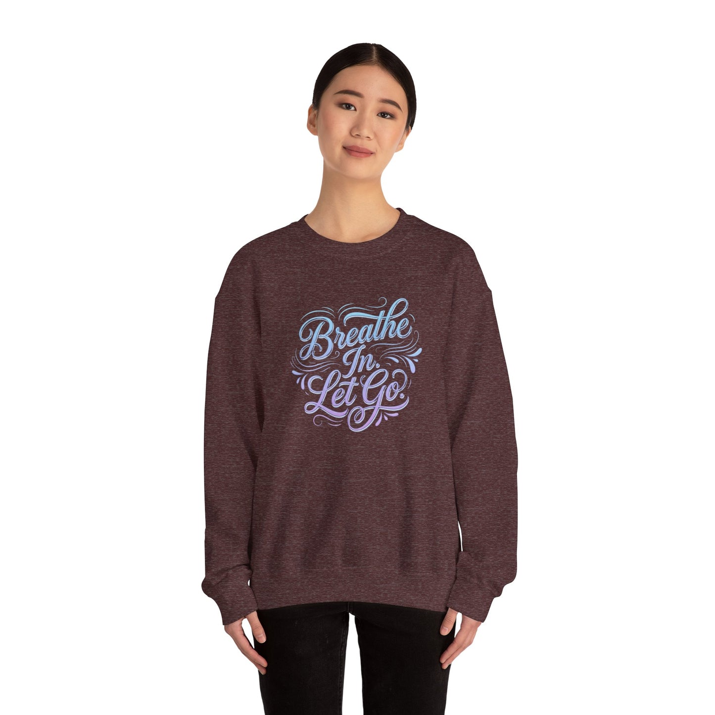 Crewneck Sweatshirt — “Breathe In, Let Go” Relaxation Graphic Pullover
